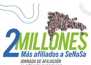 SENASA anuncia  primera Jornada de Afiliación  de 2 millones de personas   al Régimen Subsidiado